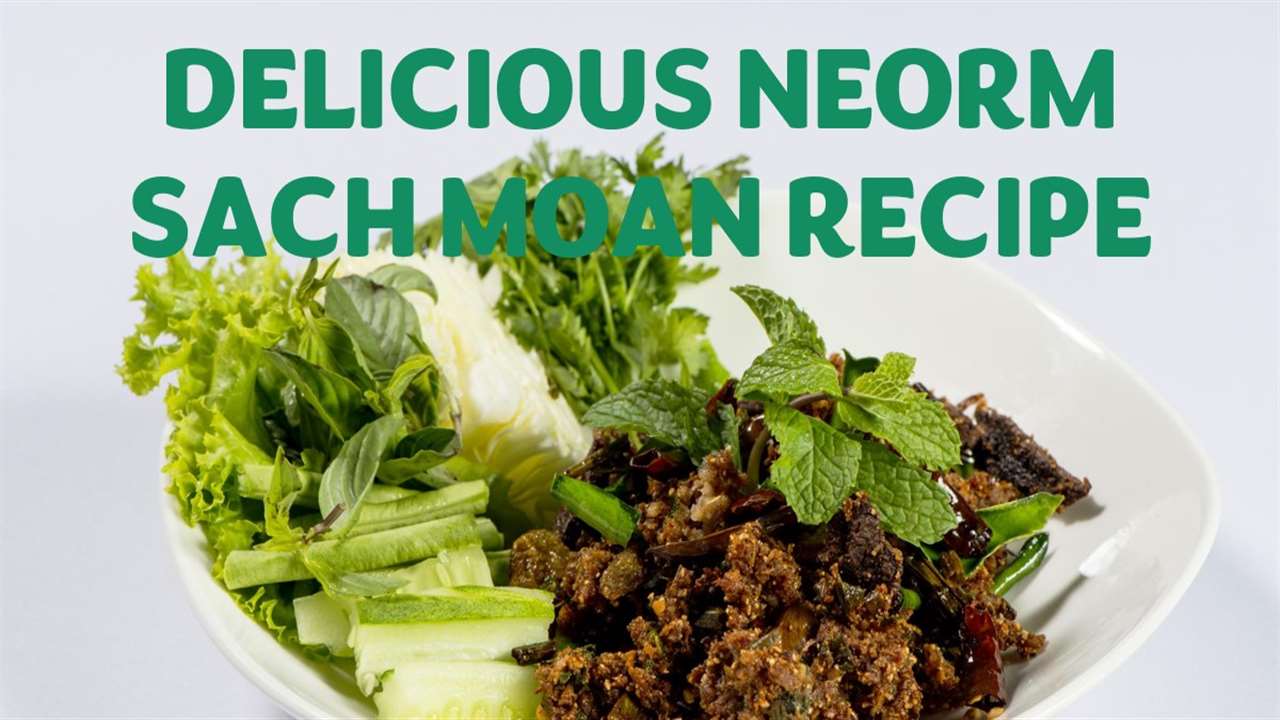 Neorm Sach Moan Recipe